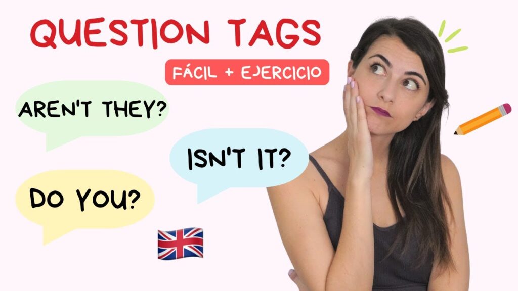Ejercicios de tag question en inglés y español