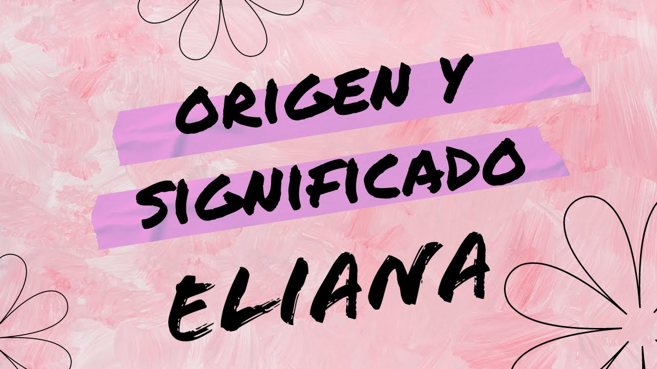 Qué significa Eliana
