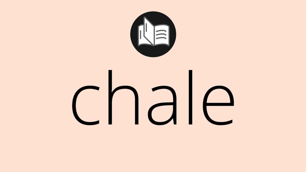 Qué significa chale