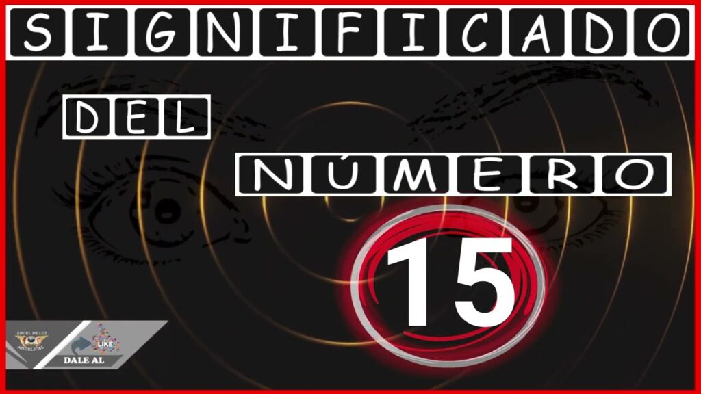 Qué significa el número 15