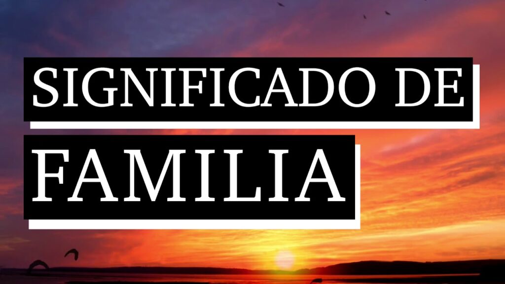 Qué significa familia